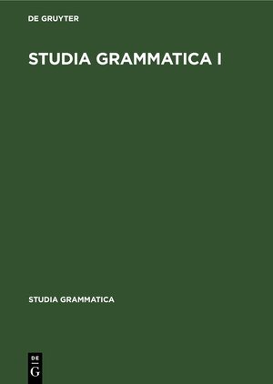 Buchcover Studia grammatica I  | EAN 9783112533147 | ISBN 3-11-253314-3 | ISBN 978-3-11-253314-7