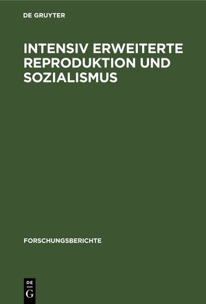 Buchcover Intensiv erweiterte Reproduktion und Sozialismus  | EAN 9783112533840 | ISBN 3-11-253384-4 | ISBN 978-3-11-253384-0