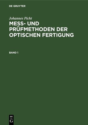 Buchcover Mess- und Prüfmethoden der optischen Fertigung / Mess- und Prüfmethoden der optischen Fertigung. Band 1  | EAN 9783112564165 | ISBN 3-11-256416-2 | ISBN 978-3-11-256416-5