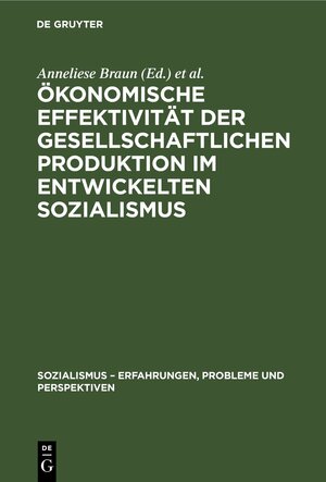 Buchcover Ökonomische Effektivität der gesellschaftlichen Produktion im entwickelten Sozialismus  | EAN 9783112575826 | ISBN 3-11-257582-2 | ISBN 978-3-11-257582-6