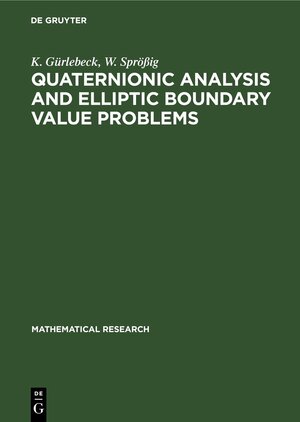 Buchcover Quaternionic Analysis and Elliptic Boundary Value Problems | K. Gürlebeck | EAN 9783112576182 | ISBN 3-11-257618-7 | ISBN 978-3-11-257618-2