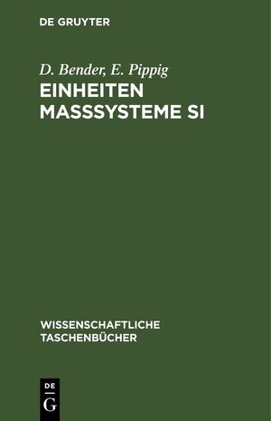 Buchcover Einheiten Maßsysteme SI | D. Bender | EAN 9783112596401 | ISBN 3-11-259640-4 | ISBN 978-3-11-259640-1