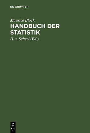 Buchcover Handbuch der Statistik | Maurice Block | EAN 9783112599129 | ISBN 3-11-259912-8 | ISBN 978-3-11-259912-9