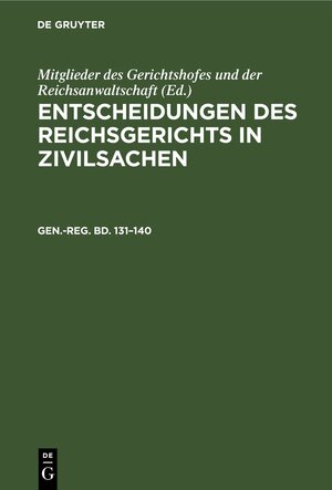 Buchcover Entscheidungen des Reichsgerichts in Zivilsachen / Generalregister zu Band 131 bis 140  | EAN 9783112609835 | ISBN 3-11-260983-2 | ISBN 978-3-11-260983-5