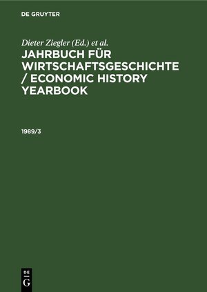 Buchcover Jahrbuch für Wirtschaftsgeschichte / Economic History Yearbook / 1989/3  | EAN 9783112611500 | ISBN 3-11-261150-0 | ISBN 978-3-11-261150-0