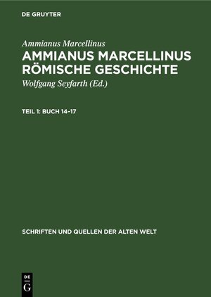 Buchcover Ammianus Marcellinus: Ammianus Marcellinus Römische Geschichte / Buch 14–17 | Ammianus Marcellinus | EAN 9783112611968 | ISBN 3-11-261196-9 | ISBN 978-3-11-261196-8