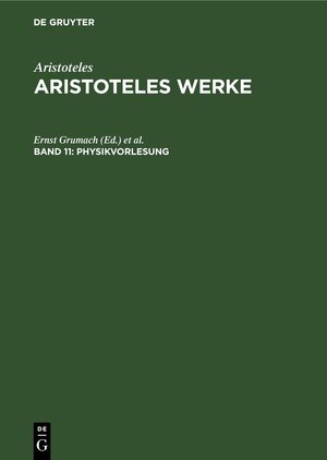 Buchcover Aristoteles: Aristoteles Werke / Physikvorlesung  | EAN 9783112612163 | ISBN 3-11-261216-7 | ISBN 978-3-11-261216-3