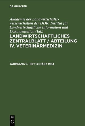 Buchcover Landwirtschaftliches Zentralblatt / Abteilung IV. Veterinärmedizin / März 1964  | EAN 9783112614266 | ISBN 3-11-261426-7 | ISBN 978-3-11-261426-6