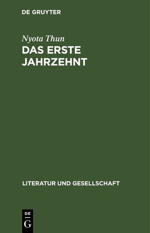 Buchcover Das erste Jahrzehnt | Nyota Thun | EAN 9783112617243 | ISBN 3-11-261724-X | ISBN 978-3-11-261724-3
