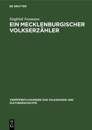 Buchcover Ein Mecklenburgischer Volkserzähler | Siegfried Neumann | EAN 9783112617915 | ISBN 3-11-261791-6 | ISBN 978-3-11-261791-5