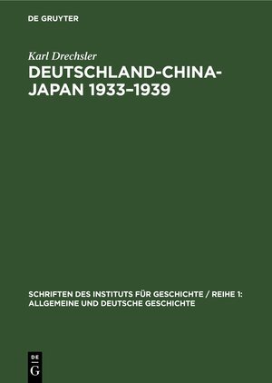 Buchcover Deutschland-China-Japan 1933–1939 | Karl Drechsler | EAN 9783112621301 | ISBN 3-11-262130-1 | ISBN 978-3-11-262130-1