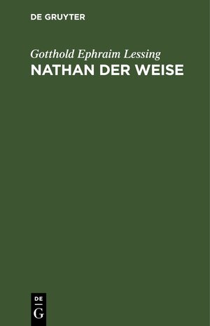 Buchcover Nathan der Weise | Gotthold Ephraim Lessing | EAN 9783112625606 | ISBN 3-11-262560-9 | ISBN 978-3-11-262560-6