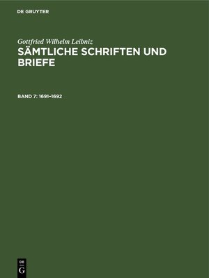 Buchcover Gottfried Wilhelm Leibniz: Sämtliche Schriften und Briefe. Allgemeiner... / 1691–1692  | EAN 9783112640982 | ISBN 3-11-264098-5 | ISBN 978-3-11-264098-2