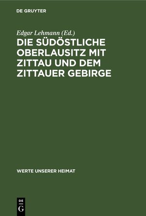 Buchcover Die südöstliche Oberlausitz mit Zittau und dem Zittauer Gebirge  | EAN 9783112642931 | ISBN 3-11-264293-7 | ISBN 978-3-11-264293-1