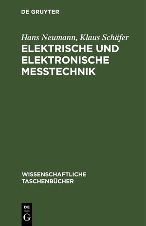 Buchcover Elektrische und elektronische Meßtechnik | Hans Neumann | EAN 9783112644560 | ISBN 3-11-264456-5 | ISBN 978-3-11-264456-0
