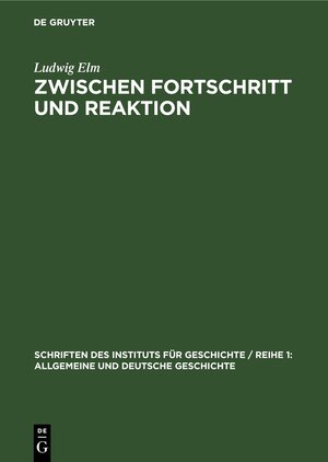 Buchcover Zwischen Fortschritt und Reaktion | Ludwig Elm | EAN 9783112649336 | ISBN 3-11-264933-8 | ISBN 978-3-11-264933-6