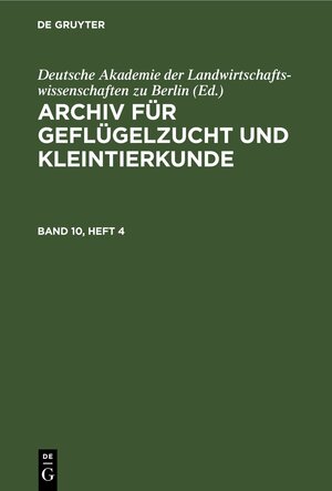 Buchcover Archiv für Geflügelzucht und Kleintierkunde. Band 10, Heft 4  | EAN 9783112655009 | ISBN 3-11-265500-1 | ISBN 978-3-11-265500-9