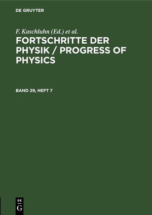Buchcover Fortschritte der Physik / Progress of Physics / Fortschritte der Physik / Progress of Physics. Band 29, Heft 7  | EAN 9783112655962 | ISBN 3-11-265596-6 | ISBN 978-3-11-265596-2