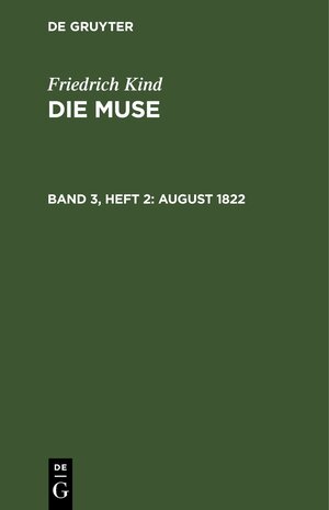 Buchcover Friedrich Kind: Die Muse / August 1822 | Friedrich Kind | EAN 9783112662939 | ISBN 3-11-266293-8 | ISBN 978-3-11-266293-9