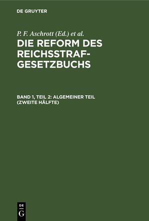 Buchcover Die Reform des Reichsstrafgesetzbuchs / Algemeiner Teil (Zweite Hälfte)  | EAN 9783112679869 | ISBN 3-11-267986-5 | ISBN 978-3-11-267986-9