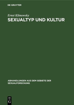 Buchcover Sexualtyp und Kultur | Ernst Klimowsky | EAN 9783112691076 | ISBN 3-11-269107-5 | ISBN 978-3-11-269107-6