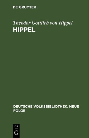 Buchcover Hippel | Theodor Gottlieb von Hippel | EAN 9783112691922 | ISBN 3-11-269192-X | ISBN 978-3-11-269192-2