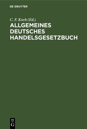 Buchcover Allgemeines deutsches Handelsgesetzbuch  | EAN 9783112695074 | ISBN 3-11-269507-0 | ISBN 978-3-11-269507-4