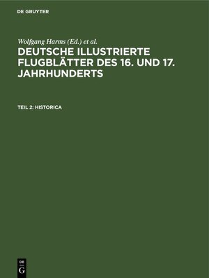 Buchcover Deutsche illustrierte Flugblätter des 16. und 17. Jahrhunderts. Die... / Historica  | EAN 9783112695685 | ISBN 3-11-269568-2 | ISBN 978-3-11-269568-5