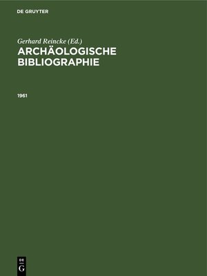 Buchcover Archäologische Bibliographie / 1961  | EAN 9783112695852 | ISBN 3-11-269585-2 | ISBN 978-3-11-269585-2