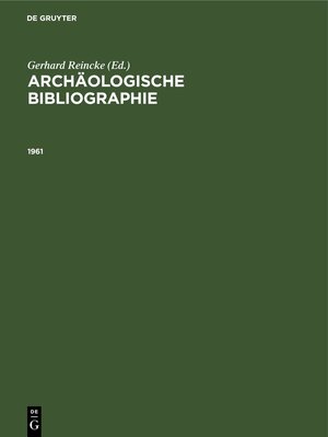 Buchcover Archäologische Bibliographie / 1961  | EAN 9783112695869 | ISBN 3-11-269586-0 | ISBN 978-3-11-269586-9