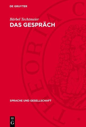 Buchcover Das Gespräch | Bärbel Techtmeier | EAN 9783112699874 | ISBN 3-11-269987-4 | ISBN 978-3-11-269987-4