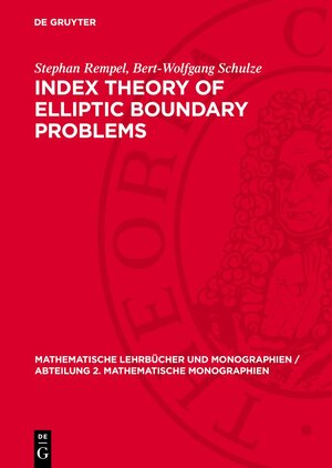 Buchcover Index Theory of Elliptic Boundary Problems | Stephan Rempel | EAN 9783112707142 | ISBN 3-11-270714-1 | ISBN 978-3-11-270714-2