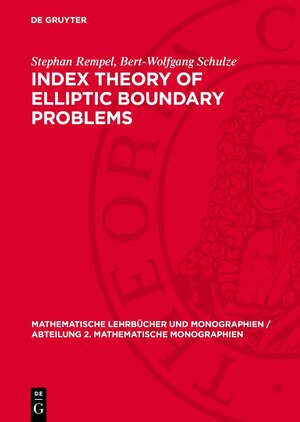 Buchcover Index Theory of Elliptic Boundary Problems | Stephan Rempel | EAN 9783112707159 | ISBN 3-11-270715-X | ISBN 978-3-11-270715-9