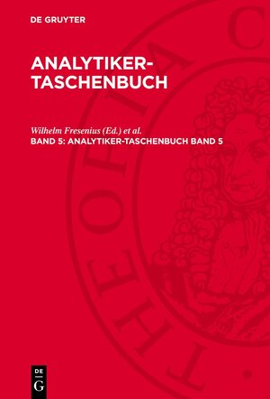 Buchcover Analytiker-Taschenbuch / Analytiker-Taschenbuch. Band 5  | EAN 9783112713839 | ISBN 3-11-271383-4 | ISBN 978-3-11-271383-9