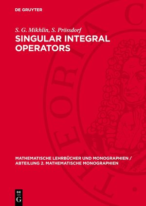 Buchcover Singular Integral Operators | S. G. Mikhlin | EAN 9783112719152 | ISBN 3-11-271915-8 | ISBN 978-3-11-271915-2