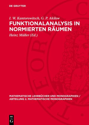 Buchcover Funktionalanalysis in normierten Räumen | I. W. Kantorowitsch | EAN 9783112719961 | ISBN 3-11-271996-4 | ISBN 978-3-11-271996-1