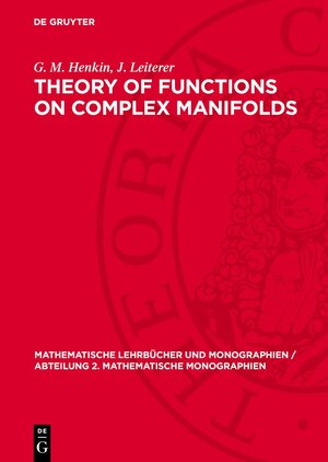 Buchcover Theory of Functions on Complex Manifolds | G. M. Henkin | EAN 9783112721827 | ISBN 3-11-272182-9 | ISBN 978-3-11-272182-7