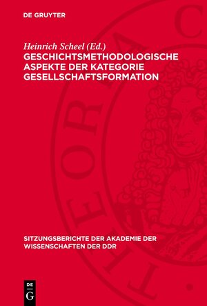 Buchcover Geschichtsmethodologische Aspekte der Kategorie Gesellschaftsformation  | EAN 9783112723951 | ISBN 3-11-272395-3 | ISBN 978-3-11-272395-1