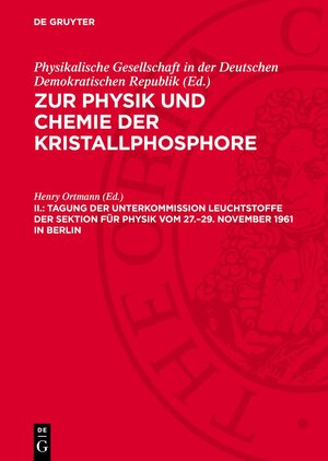 Buchcover Tagung der Unterkommission Leuchtstoffe der Sektion für Physik vom 27.–29. November 1961 in Berlin  | EAN 9783112729236 | ISBN 3-11-272923-4 | ISBN 978-3-11-272923-6