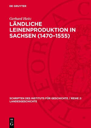 Buchcover Ländliche Leinenproduktion in Sachsen (1470–1555) | Gerhard Heitz | EAN 9783112730942 | ISBN 3-11-273094-1 | ISBN 978-3-11-273094-2