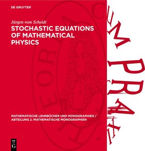 Buchcover Stochastic Equations of Mathematical Physics | Jürgen vom Scheidt | EAN 9783112737842 | ISBN 3-11-273784-9 | ISBN 978-3-11-273784-2