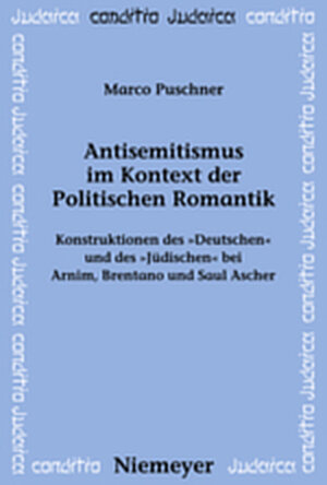 Buchcover Antisemitismus im Kontext der Politischen Romantik | Marco Puschner | EAN 9783119159920 | ISBN 3-11-915992-1 | ISBN 978-3-11-915992-0