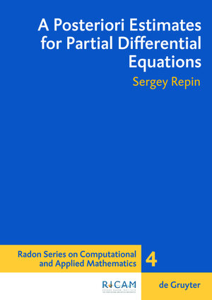 Buchcover A Posteriori Estimates for Partial Differential Equations | Sergey I. Repin | EAN 9783119161695 | ISBN 3-11-916169-1 | ISBN 978-3-11-916169-5