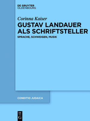 Buchcover Gustav Landauer als Schriftsteller | Corinna Kaiser | EAN 9783119163644 | ISBN 3-11-916364-3 | ISBN 978-3-11-916364-4