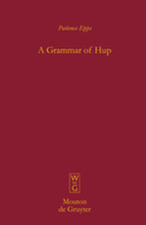 Buchcover A Grammar of Hup | Patience Epps | EAN 9783119164818 | ISBN 3-11-916481-X | ISBN 978-3-11-916481-8