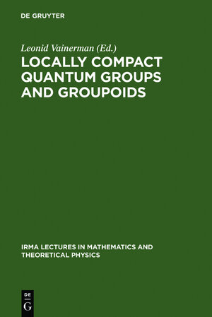 Buchcover Locally Compact Quantum Groups and Groupoids | EAN 9783119167826 | ISBN 3-11-916782-7 | ISBN 978-3-11-916782-6