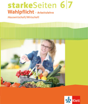 Buchcover starkeSeiten Wahlpflicht – Arbeitslehre Hauswirtschaft/Wirtschaft 6/7. Ausgabe Nordrhein-Westfalen  | EAN 9783120065166 | ISBN 3-12-006516-1 | ISBN 978-3-12-006516-6