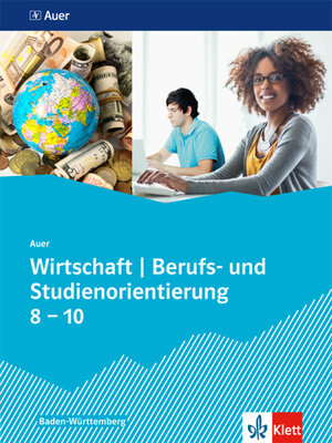 Buchcover Auer Wirtschaft - Berufs- und Studienorientierung. Ausgabe Baden-Württemberg  | EAN 9783120071075 | ISBN 3-12-007107-2 | ISBN 978-3-12-007107-5