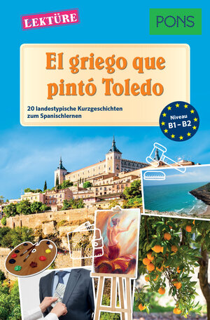 Buchcover PONS Kurzgeschichten: El griego que pintó Toledo | Sonsoles Gómez Cabornero | EAN 9783120501152 | ISBN 3-12-050115-8 | ISBN 978-3-12-050115-2