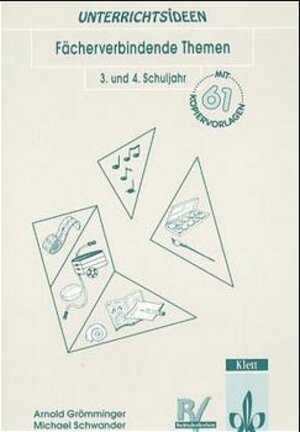 Buchcover Fächerverbindende Themen für das 3. und 4. Schuljahr | Arnold Grömminger | EAN 9783121961139 | ISBN 3-12-196113-6 | ISBN 978-3-12-196113-9